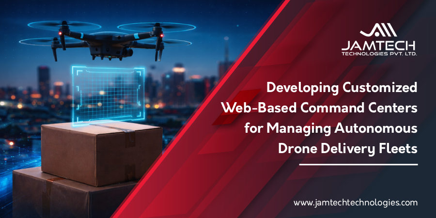 Developing Customized Web-Based Command Centers for Autonomous Drone Delivery Fleets