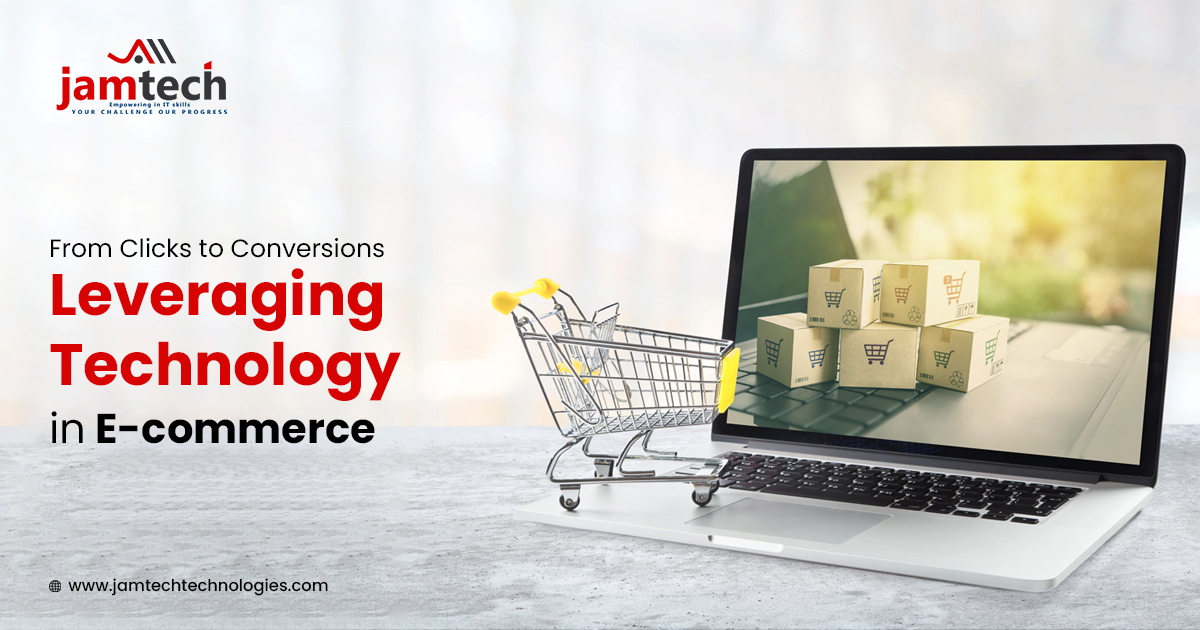 From Clicks to Conversions: Leveraging Technology in E-commerce