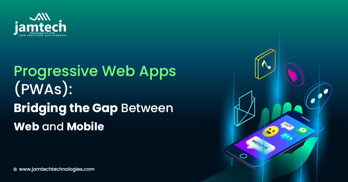 Progressive Web Apps (PWAs): Bridging the Gap Between Web and Mobile