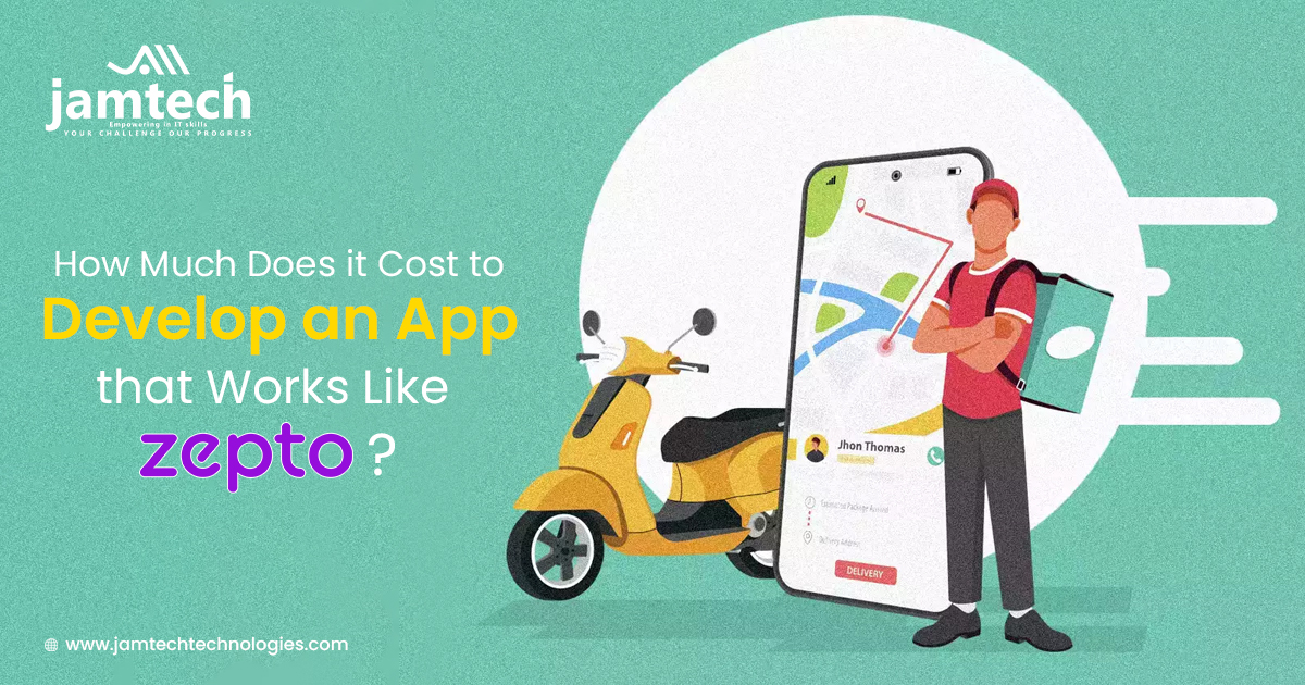 How Much Does It Cost to Develop an App Like Zepto