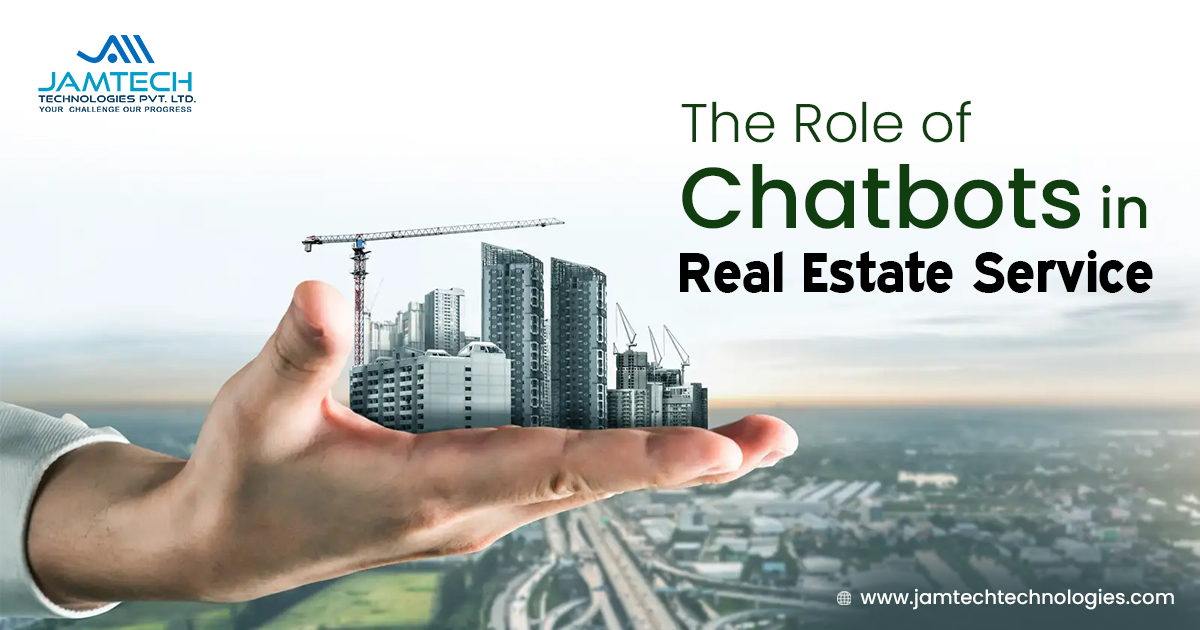 The Role of Chatbots in Real Estate Service